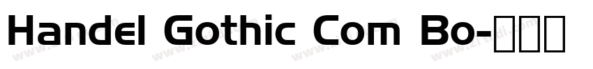 Handel Gothic Com Bo字体转换